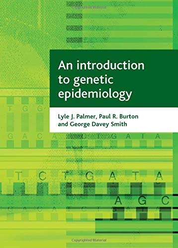 An introduction to genetic epidemiology (Health and Society)