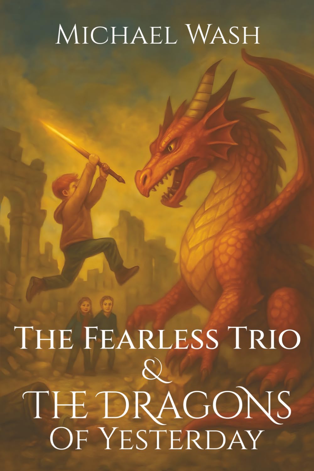 The Fearless Trio and The Dragons of Yesterday