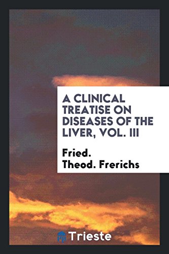A clinical treatise on diseases of the liver, Vol. III