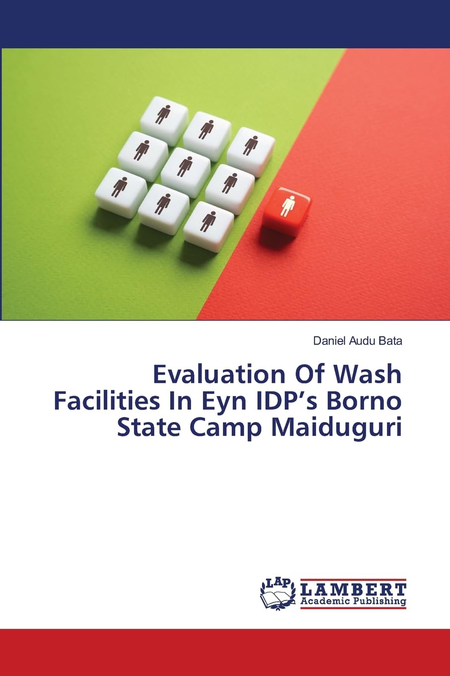 Evaluation Of Wash Facilities In Eyn IDP¿s Borno State Camp Maiduguri: DE