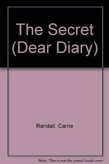 The Secret (Dear Diary)