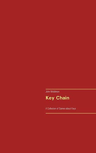 Key Chain: A Collection of Scenes about Keys (The Playlet Series)
