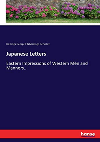 Japanese Letters: Eastern Impressions of Western Men and Manners...