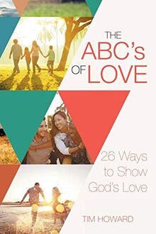 The Abc's of Love: 26 Ways to Show Gods Love