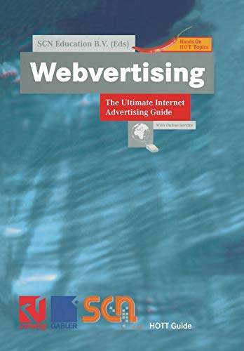 Webvertising: The Ultimate Internet Advertising Guide (XHOTT Guide)