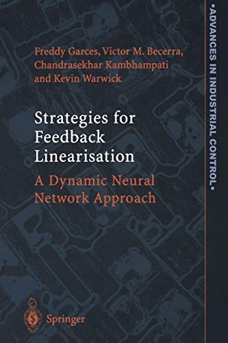 Strategies for Feedback Linearisation: A Dynamic Neural Network Approach (Advances in Industrial Control)