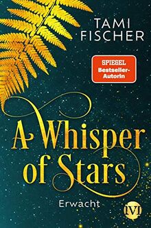 A Whisper of Stars (A Whisper of Stars 1): Erwacht