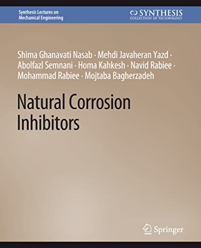 Natural Corrosion Inhibitors (Synthesis Lectures on Mechanical Engineering)