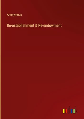 Re-establishment & Re-endowment
