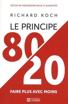 Le principe 80/20 : Faire plus avec moins