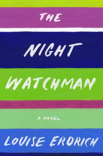 Erdrich, Louise: The Night Watchman