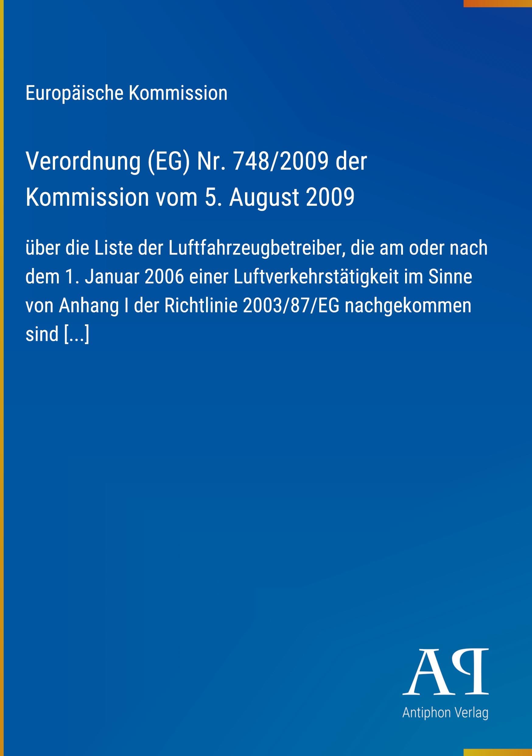 Verordnung (EG) Nr. 748/2009 der Kommission vom 5. August 2009