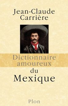 Dictionnaire amoureux du Mexique