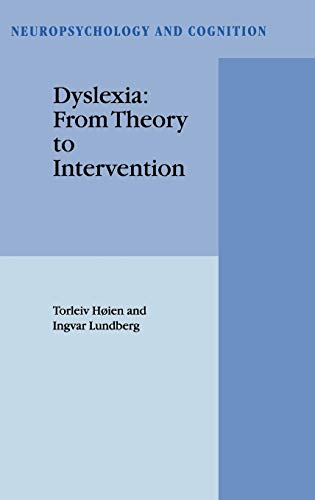 Dyslexia: From Theory to Intervention (Neuropsychology and Cognition, 18, Band 18)