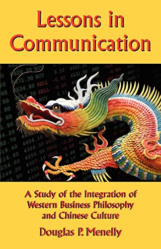 Lessons in Communication: A Study of the Integration of Western Business Philosophy and Chinese Culture