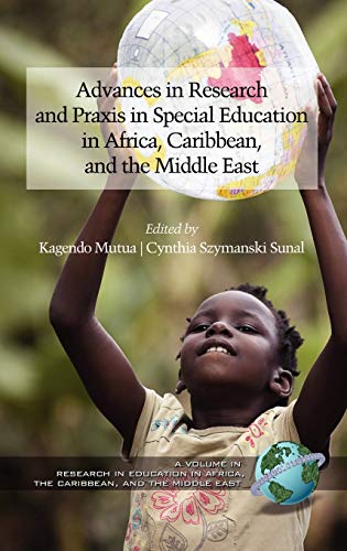 Advances in Research and Praxis in Special Education in Africa, Caribbean, and the Middle East (Hc) (Research in Education in Africa, the Caribbean and the Middle East)