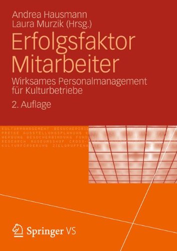 Erfolgsfaktor Mitarbeiter: Wirksames Personalmanagement für Kulturbetriebe