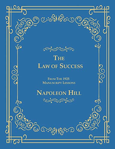 The Law of Success From The 1925 Manuscript Lessons