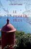 Le passeur d'îles: Mont-Saint-Michel, Chaussey, Ouessant, Sein, Belle-Ile