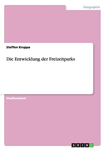 Die Entwicklung der Freizeitparks