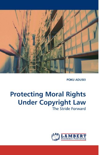 Protecting Moral Rights Under Copyright Law: The Stride Forward