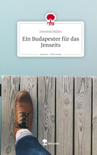 Ein Budapester für das Jenseits. Life is a Story - story.one