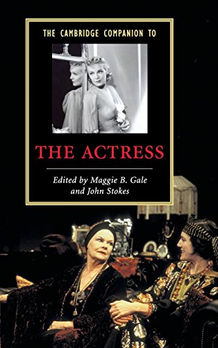 The Cambridge Companion to the Actress (Cambridge Companions to Literature)