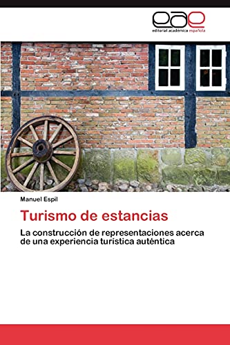 Turismo de estancias: La construcción de representaciones acerca de una experiencia turística auténtica
