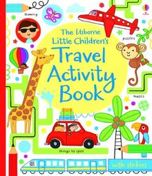 The Usborne Little Children's Travel Activity Book (Activity Books for Little Children)