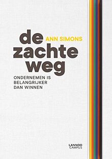 De zachte weg: ondernemen is belangrijker dan winnen