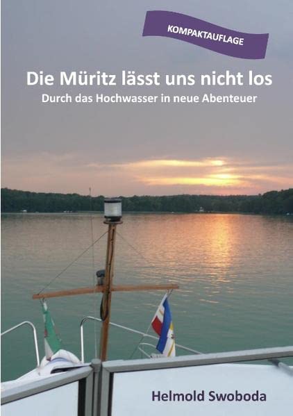 Die Müritz lässt uns nicht los (Kompaktauflage): Durch das Hochwasser in neue Abenteuer