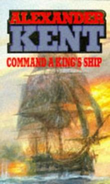 Command a King's Ship (Richard Bolitho, Band 8)