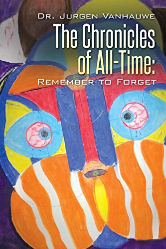 The Chronicles of All-Time:: Remember to Forget