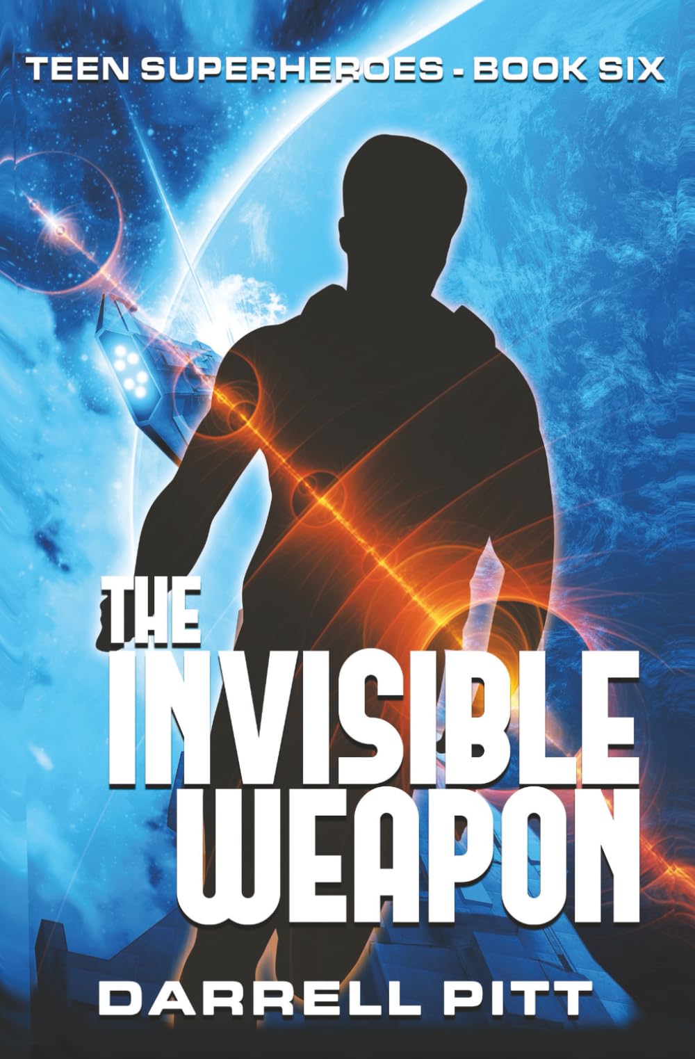 The Invisible Weapon (Teen Superheroes, Band 6)
