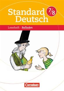 Standard Deutsch: 7./8. Schuljahr - Balladen: Leseheft mit Lösungen