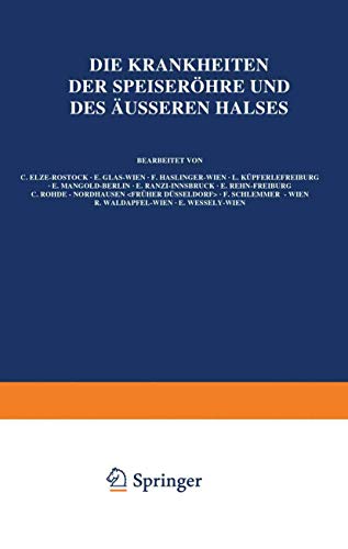 Die Krankheiten der Speiseröhre und des Äusseren Halses (Handbuch der Hals-, Nasen-, Ohrenheilkunde mit Einschluß der Grenzgebiete, 9, Band 9)