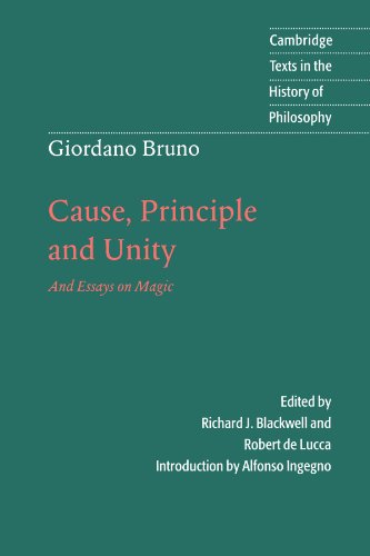 Richard Bruno Giordano Bruno, Cause, Principle And Unity, And Essays On Magic (Cambridge Texts In The History Of Philosophy)