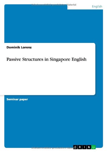 Passive Structures in Singapore English