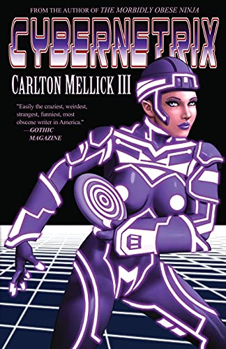 Carlton Mellick Iii Cybernetrix