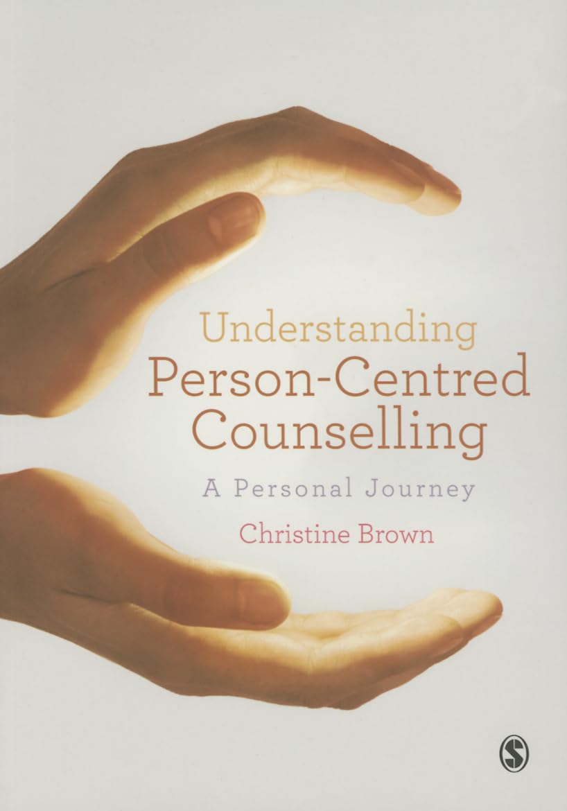 Understanding Person-Centred Counselling: A Personal Journey
