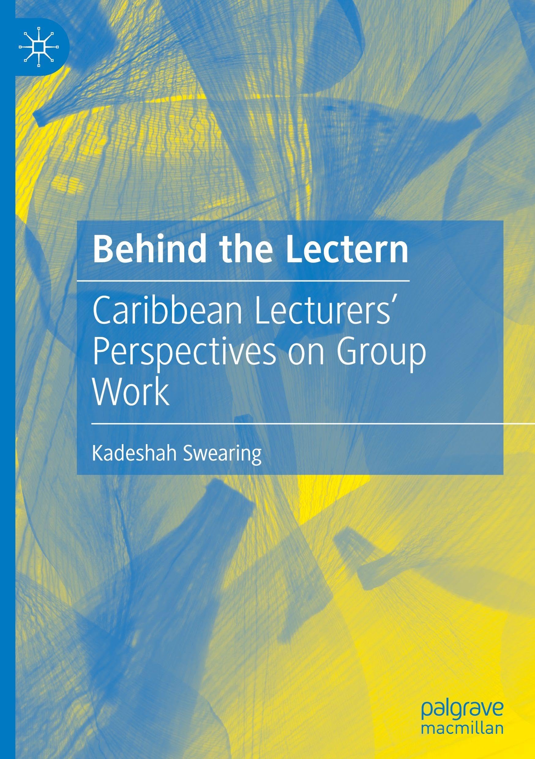 Behind the Lectern: Caribbean Lecturers’ Perspectives on Group Work