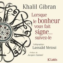 Lorsque le bonheur vous fait signe... suivez-le