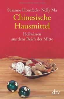 Chinesische Hausmittel: Heilwissen aus dem Reich der Mitte