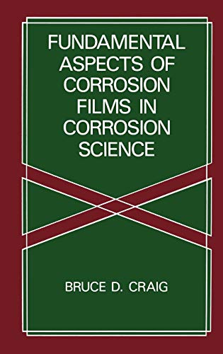 Fundamental Aspects of Corrosion Films in Corrosion Science (NATO Asi Series)