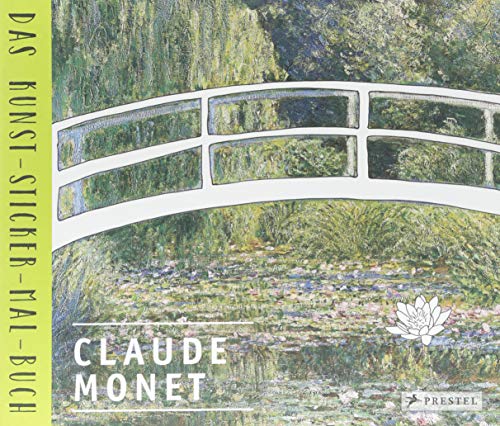 Claude Monet: Das Kunst-Sticker-Mal-Buch