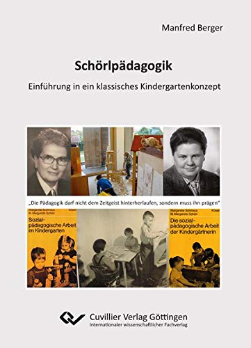 Schörlpädagogik: Einführung in ein klassisches Kindergartenkonzept