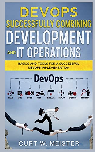 DevOps - Successfully Combining Development and IT Operations
