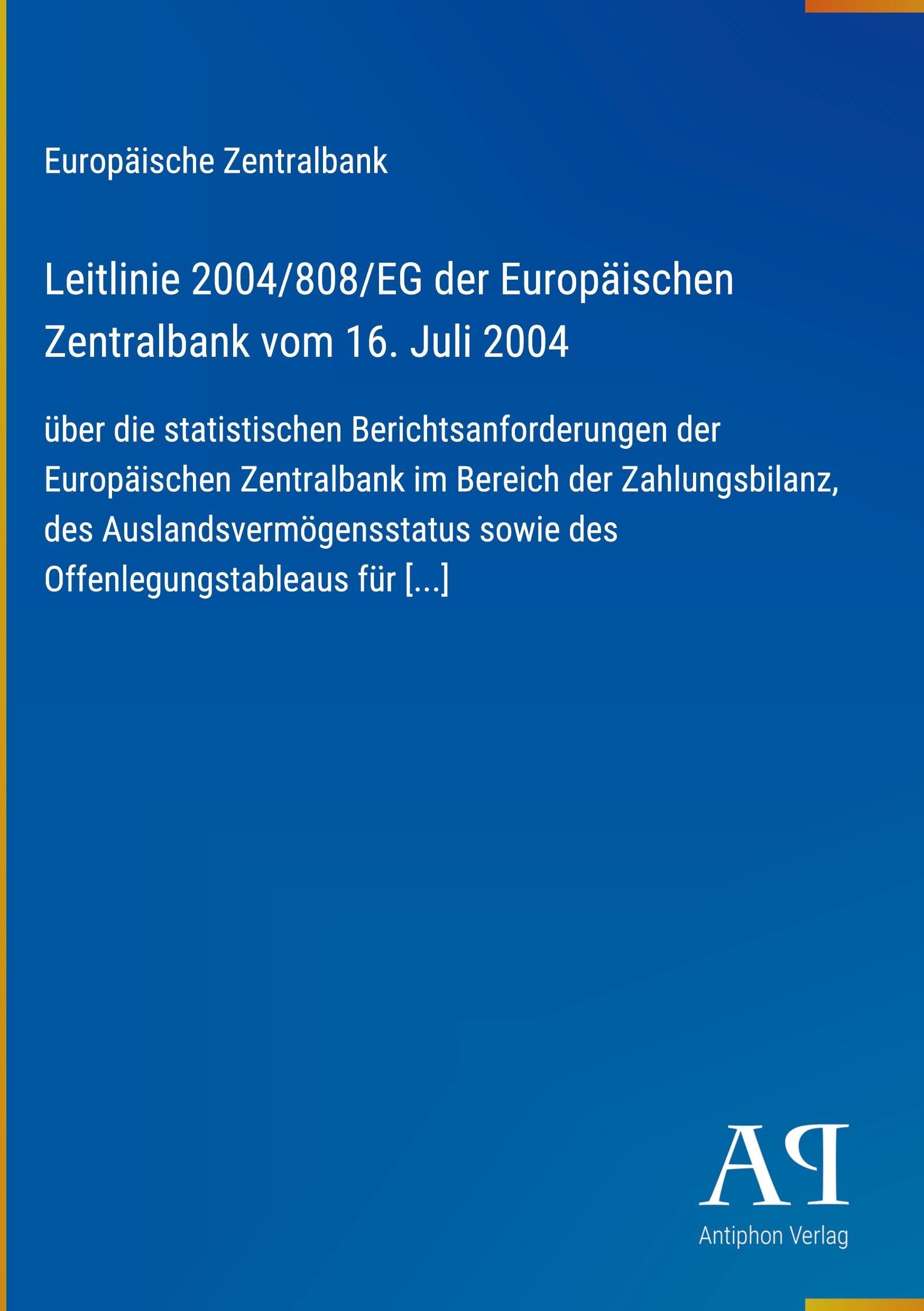 Leitlinie 2004/808/EG der Europäischen Zentralbank vom 16. Juli 2004