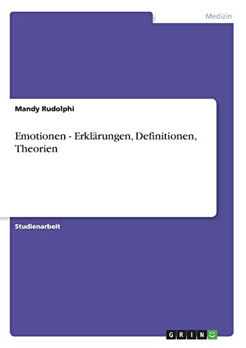 Emotionen - Erklärungen, Definitionen, Theorien