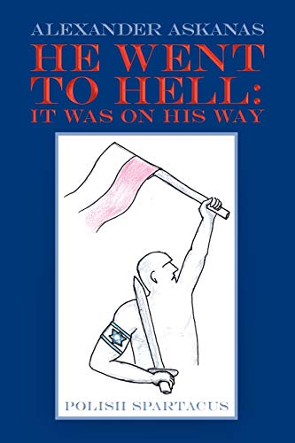 He Went to Hell: It Was on His Way